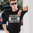Everything Woke Turns To Shit TanksI'm Awake But Not Woke Long Sleeve T-Shirt Gifts for Him