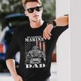 My Favorite Marine Calls Me Dad Fars Day Marine Long Sleeve T-Shirt Gifts for Him
