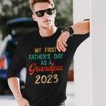 My First Fathers Day As A Grandpa 2023 Fathers Day Long Sleeve T-Shirt Gifts for Him