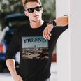 Fresno California Downtown Long Sleeve T-Shirt Gifts for Him