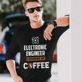 Electronic Engineer Powered By Cofee Long Sleeve T-Shirt Gifts for Him