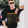 Thanksgiving Food Pecan Pie Nutritional Facts Long Sleeve T-Shirt Gifts for Him