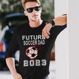 Future Soccer Dad 2023 Pregnancy Announcement Father To Be Long Sleeve T-Shirt T-Shirt Gifts for Him