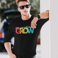 Give Yourself Time To Grow Inspirational Motivational Growth Motivational Long Sleeve T-Shirt Gifts for Him