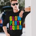 Glow Party Squad Birthday Glow Party Long Sleeve T-Shirt Gifts for Him