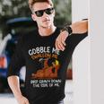 Gobble Me Swallow Me Thanksgiving Long Sleeve T-Shirt Gifts for Him