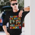 Goodbye 4Th Grade Hello Summer Groovy Fourth Grade Graduate Long Sleeve T-Shirt T-Shirt Gifts for Him