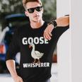 Goose Whisperer For Geese Farmer Long Sleeve T-Shirt Gifts for Him