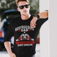 Gym Bodybuilding Fitness Training Weightlifting Dad Long Sleeve T-Shirt Gifts for Him