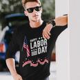 Happy Labor Day Graphic For American Workers Long Sleeve Gifts for Him