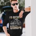 Id Rather Be Riding With Grandpa Biker Long Sleeve T-Shirt T-Shirt Gifts for Him