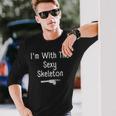 I'm With Sexy Skeleton Halloween Costume Last Minute Long Sleeve T-Shirt Gifts for Him