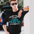 I'm Only Talking To My Chien Français Tricolore Long Sleeve T-Shirt Gifts for Him