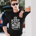 Keep Calm And Gramps Will Fix It Grandpa Dad Long Sleeve T-Shirt T-Shirt Gifts for Him