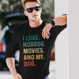 I Love Horror Movies And My Dog Retro Vintage Movies Long Sleeve T-Shirt Gifts for Him