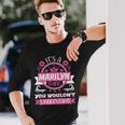 Marilyn Name Its A Marilyn Thing You Wouldnt Understand Long Sleeve T-Shirt Gifts for Him
