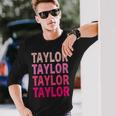 Name Taylor I Love Taylor Long Sleeve T-Shirt Gifts for Him