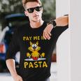 Pay Me In Pasta Spaghetti Italian Pasta Lover Cat Long Sleeve T-Shirt T-Shirt Gifts for Him