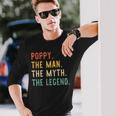 Poppy The Man The Myth The Legend Fathers Day Vintage Retro Long Sleeve T-Shirt Gifts for Him
