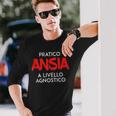 I Practice Anxiety At A Competitive Level Italian Words Long Sleeve T-Shirt T-Shirt Gifts for Him