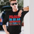 Proud To Be An American From Fort Lauderdale Florida Long Sleeve T-Shirt T-Shirt Gifts for Him