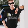 Ren Name Im Ren Im Never Wrong Long Sleeve T-Shirt Gifts for Him