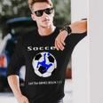 Soccer Let The Games Begin Long Sleeve T-Shirt T-Shirt Gifts for Him