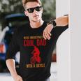 Never Underestimate A Cool Dad With A Bicycle Cool Long Sleeve T-Shirt Gifts for Him