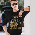 Never Underestimate A Dad With A Mountain Bike DadLong Sleeve T-Shirt Gifts for Him