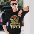 Never Underestimate Dart Player Born In 1973 Dart Darts Long Sleeve T-Shirt Gifts for Him