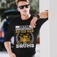 Never Underestimate An Old Man With Drums Drummer Long Sleeve T-Shirt Gifts for Him