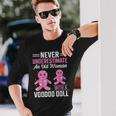 Never Underestimate An Old Woman With A Voodoo Doll Old Woman Long Sleeve T-Shirt Gifts for Him