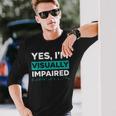 Yes I'm Visually Impaired Braille Blind Awareness Vision Long Sleeve T-Shirt Gifts for Him