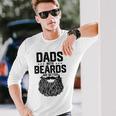 Dads With Beards Are Better For Dad On Fathers Day Long Sleeve T-Shirt Gifts for Him
