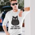 Cat Fluff Around And Find Out Long Sleeve T-Shirt Gifts for Him