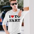 I Love To Fart I Heart To Fart Joke Farting Gag Long Sleeve Gifts for Him