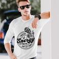 I Match Energy So How We Gon' Act Today Skull Positive Quote Long Sleeve T-Shirt Gifts for Him