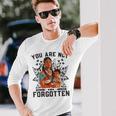 You Are Not Forgotten Canada Orange Day Indigenous Children Long Sleeve T-Shirt Gifts for Him
