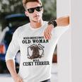 Never Underestimate An Old Woman With A Cesky Terrier Old Woman Long Sleeve T-Shirt T-Shirt Gifts for Him
