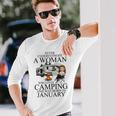 Never Underestimate A Woman Who Love Camping Born In January Long Sleeve T-Shirt Gifts for Him