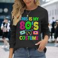 This Is My 80'S Costume Outfit Eighties Retro Party Long Sleeve Gifts for Her