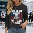 American By Birth Veteran By Choice 19 Long Sleeve T-Shirt Gifts for Her