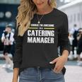 Awesome Catering Manager Long Sleeve T-Shirt Gifts for Her