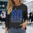 Baptized In 2023 Bible Verse For Christian Water Baptisms Long Sleeve T-Shirt Gifts for Her