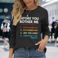 Before You Bother Me Tech Support Computer It Guy Long Sleeve Gifts for Her