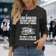 Car Haulers Because Anybody Can Slam 2 Doors Long Sleeve T-Shirt T-Shirt Gifts for Her