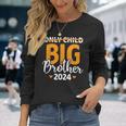 Only Child Expires Big Brother 2024 Pregnancy Announcement Long Sleeve T-Shirt Gifts for Her
