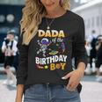 Dada Of The Birthday Boy Space Astronaut Birthday Long Sleeve T-Shirt Gifts for Her