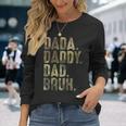 Dada Daddy Dad Bruh Dad For Dads Fathers Day Long Sleeve T-Shirt T-Shirt Gifts for Her
