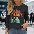 Dada Daddy Dad Bruh Father Fathers Day Vintage Long Sleeve T-Shirt Gifts for Her